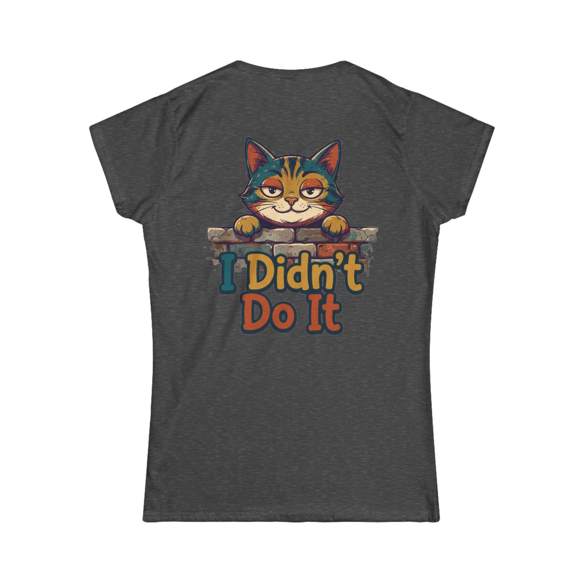Color: Dark Heather | I Didn't Do It Women's Tee