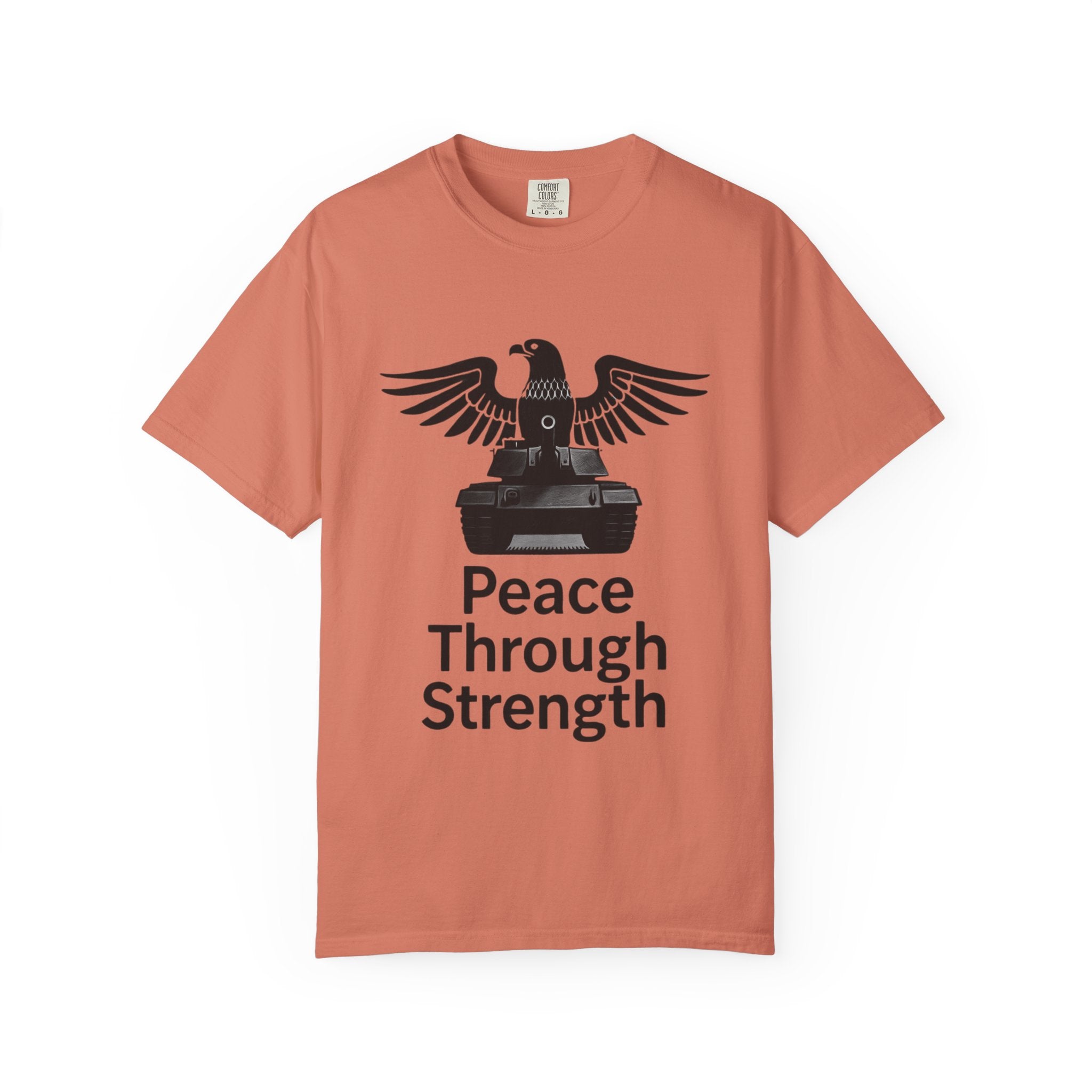 "Peace Through Strength" Unisex Garment-Dyed T-shirt