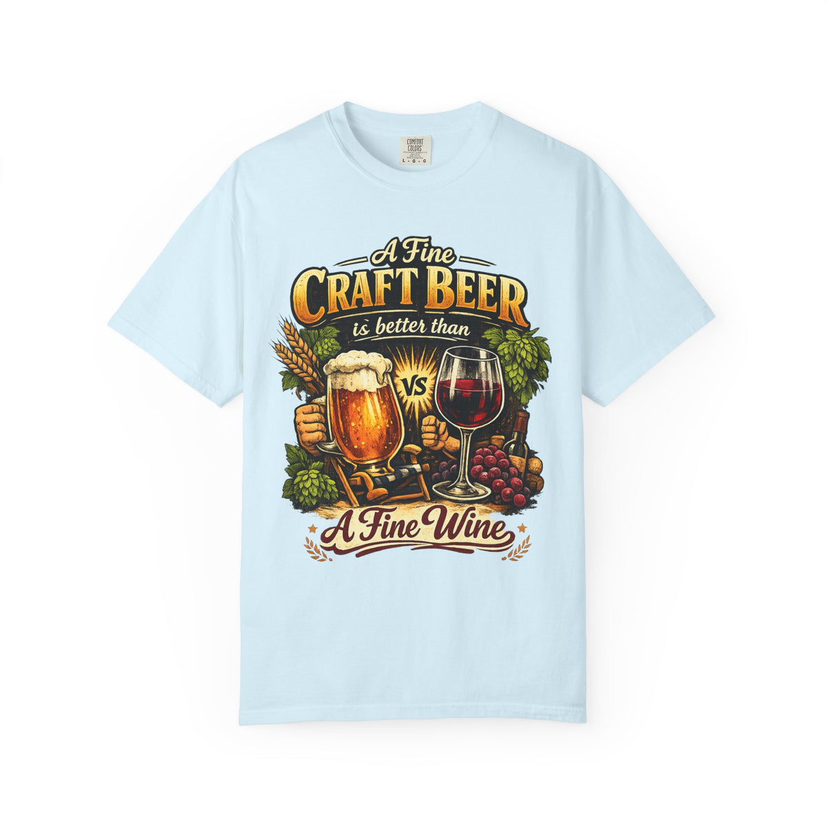 Color: Chambray | Craft Beer Better Than Wine Unisex Garment-Dyed Tee