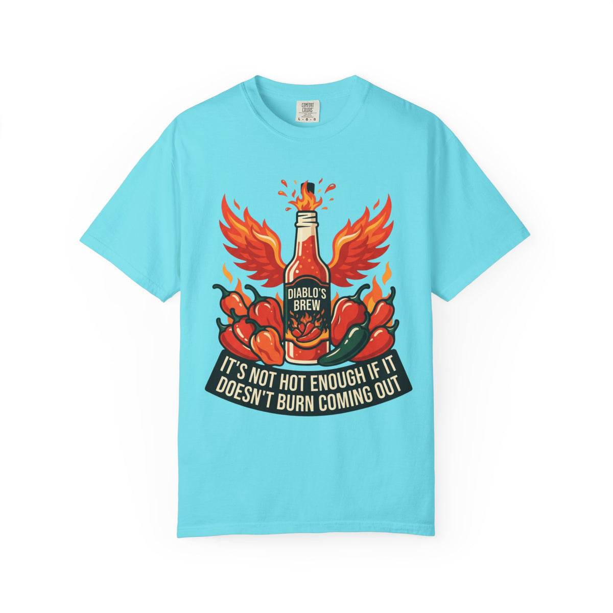 Color: Lagoon Blue | Burns Coming Out Unisex Garment-Dyed Tee