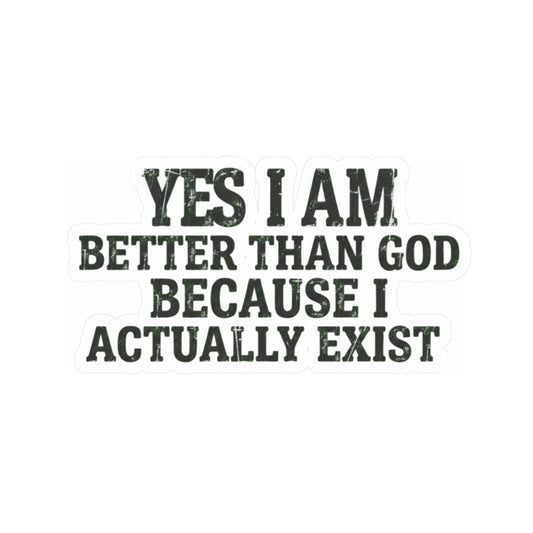 "Better than God" Sticker — Main
