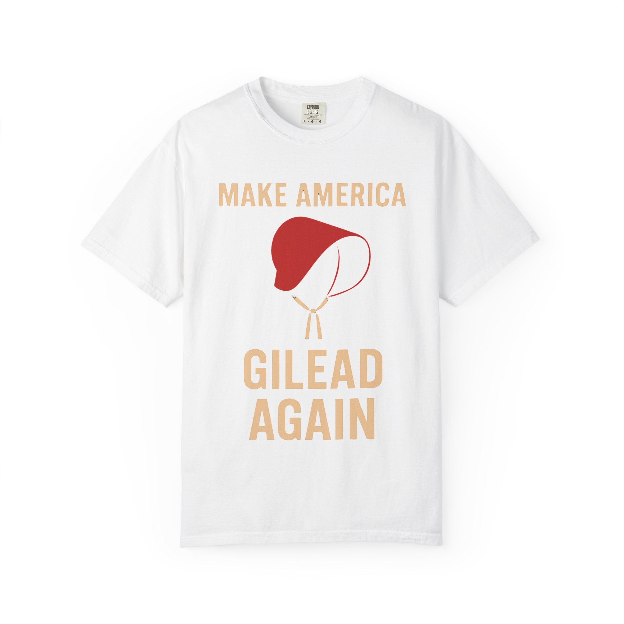 "Make America Gilead Again" Unisex Garment-Dyed T-shirt