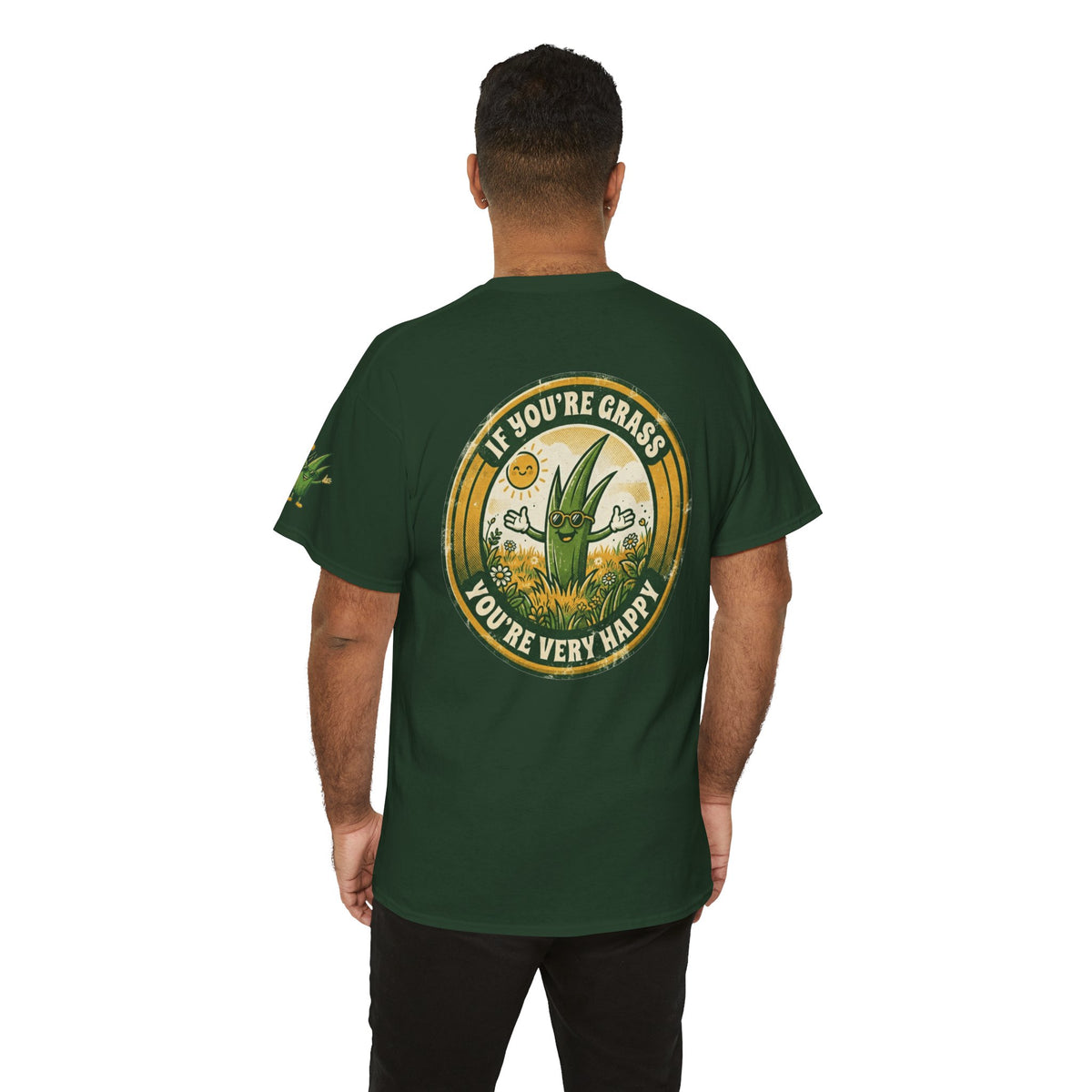 "If You're Grass You're Very Happy" Premium Graphic Tee