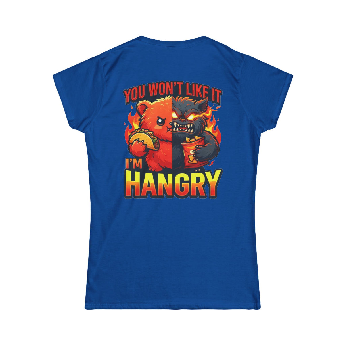 Color: Royal | You Won't Like It I'm Hangry Women's Tee