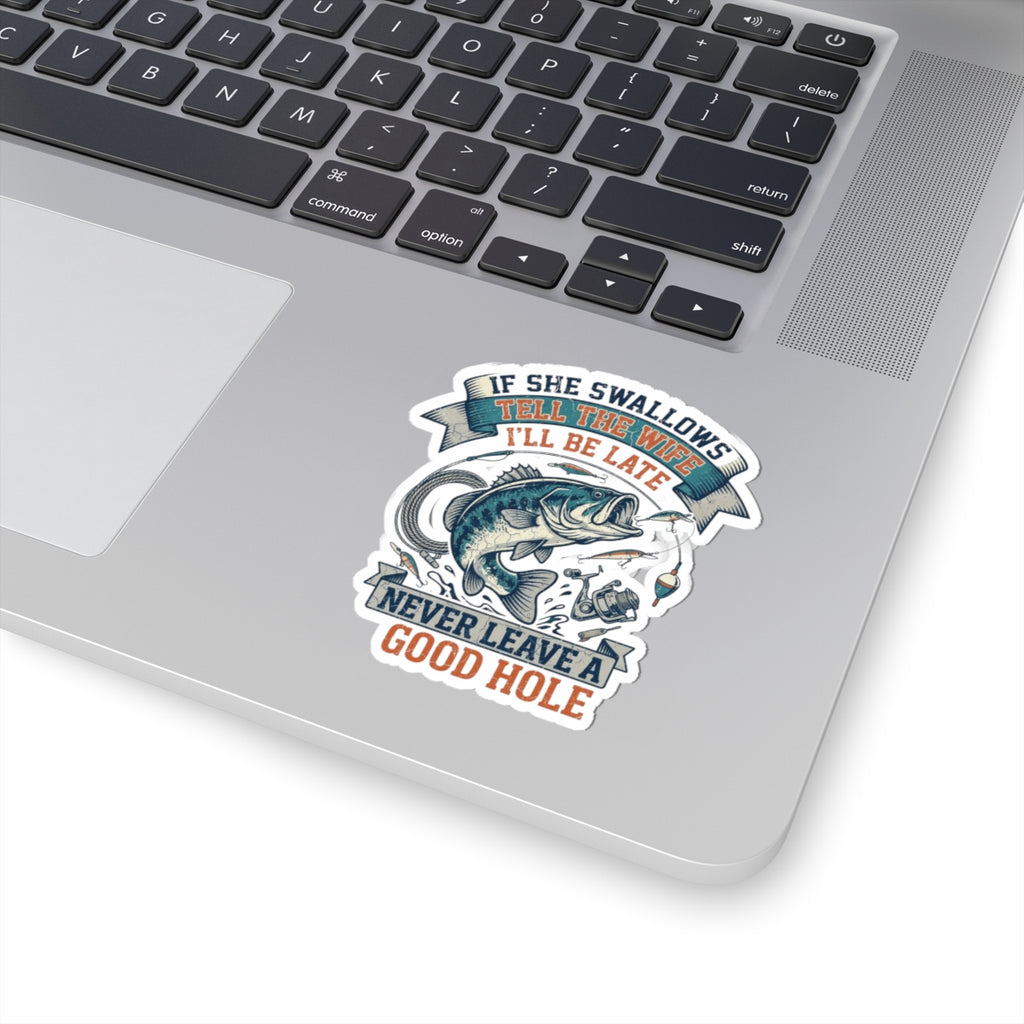 "Never Leave A Good Hole" Sticker — Main