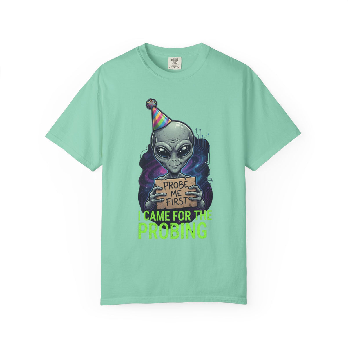 Color: Island Reef | I Came For the Probing Unisex Garment-Dyed Tee