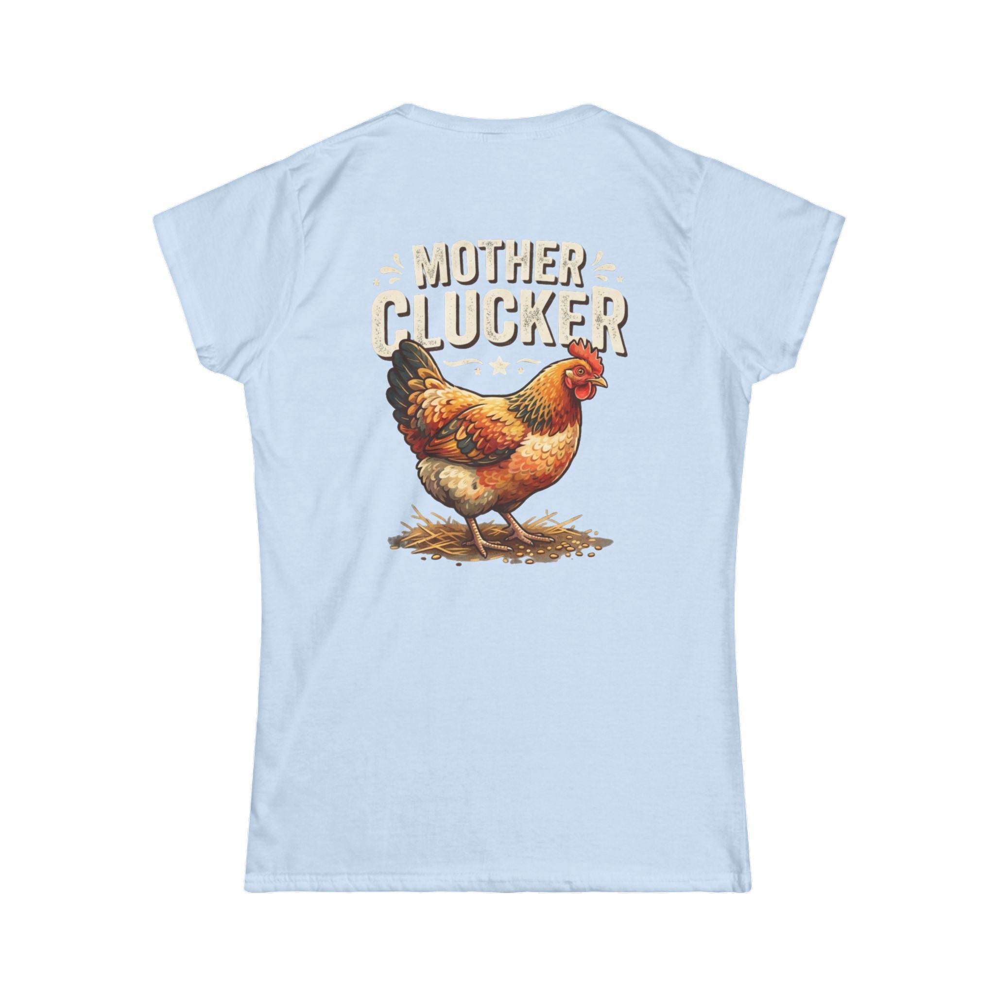 "Mother Clucker" Women's Tee