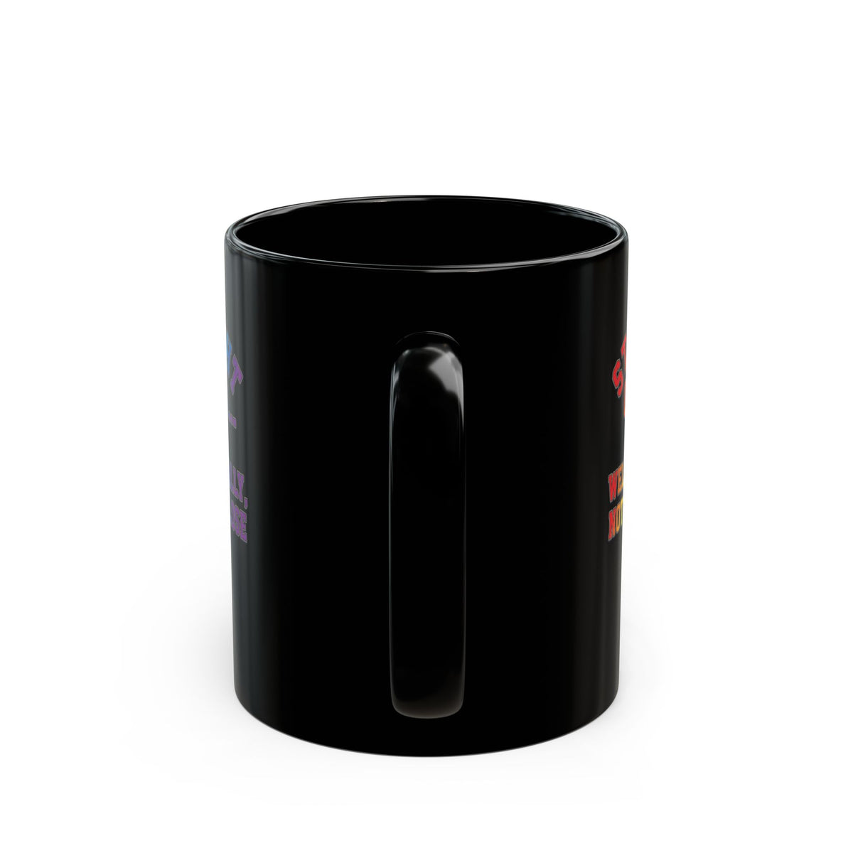 "Straight Outta Not Even" Black Ceramic Mug