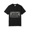 Cancer Can Fuck Right Off | Garment-Dyed Tee — AttitudeShirts