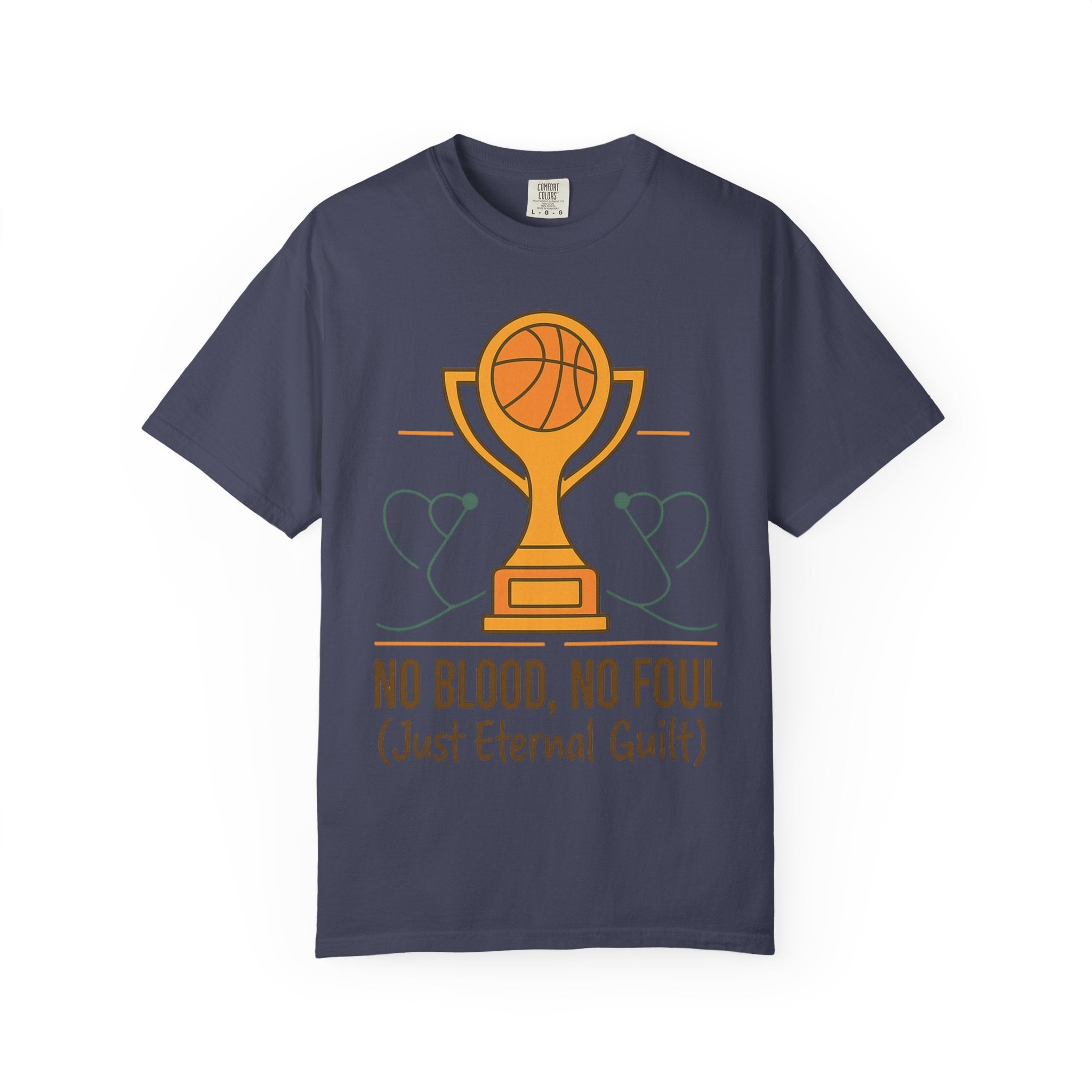 "No Blood, No Foul" Unisex Garment-Dyed T-shirt