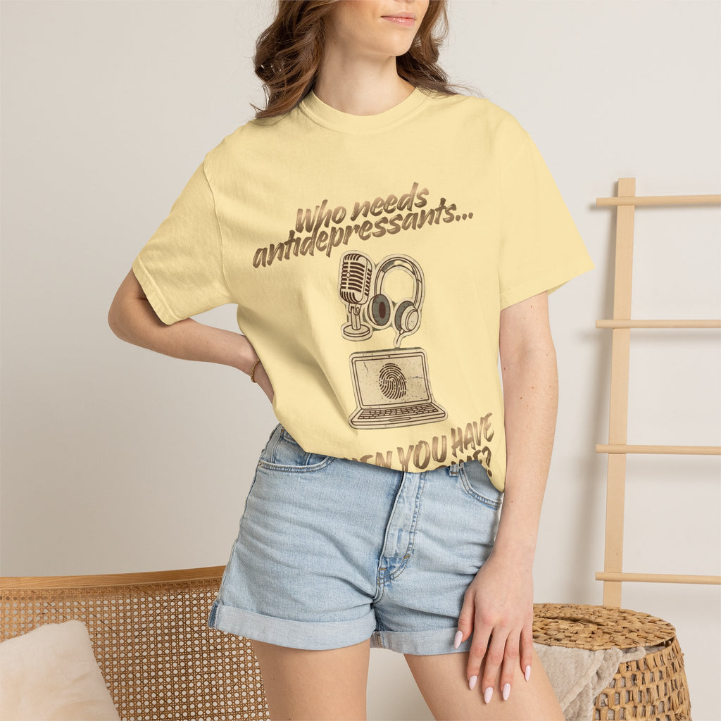 “Who Needs Antidepressants… When You Have True Crime?” Unisex Garment-Dyed T-shirt