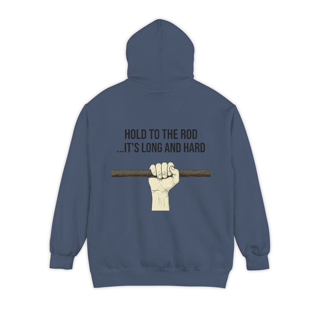 "Hold to the Rod" Garment-Dyed Hoodie