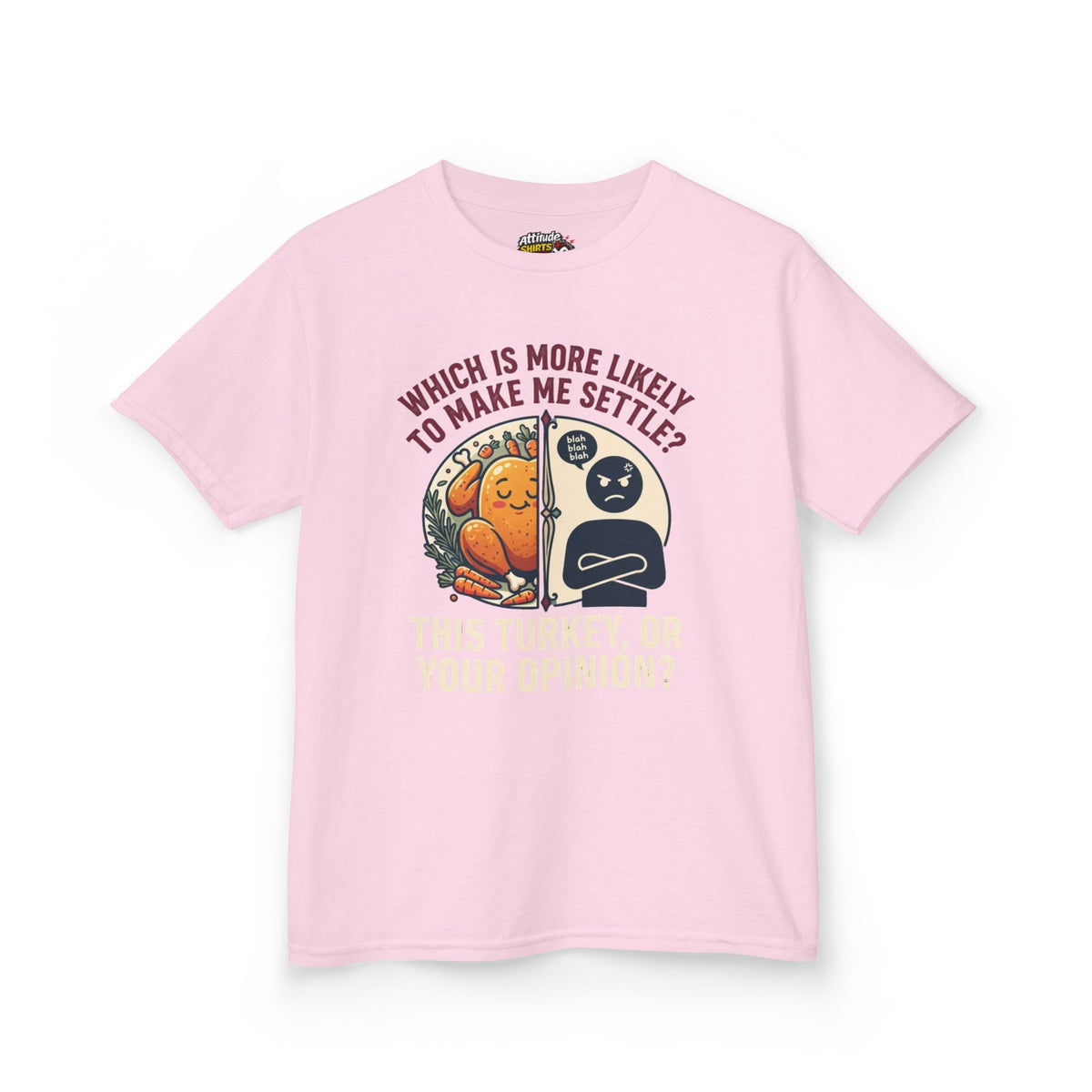 "This Turikey Or Your Opinion" Kids Tee