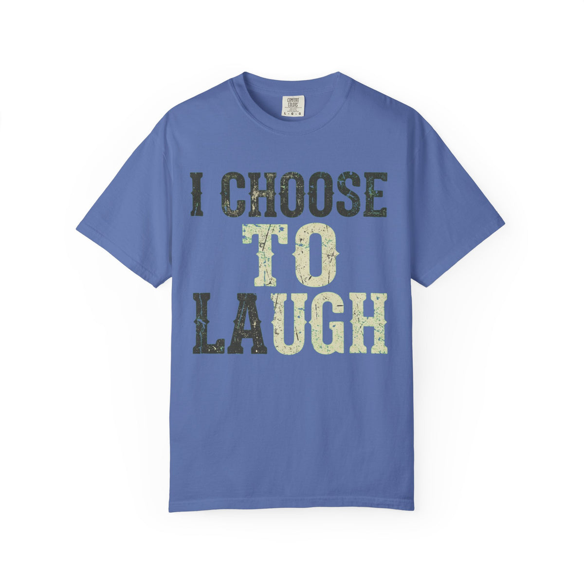 Color: Mystic Blue | Choose to Laugh Unisex Garment-Dyed Tee