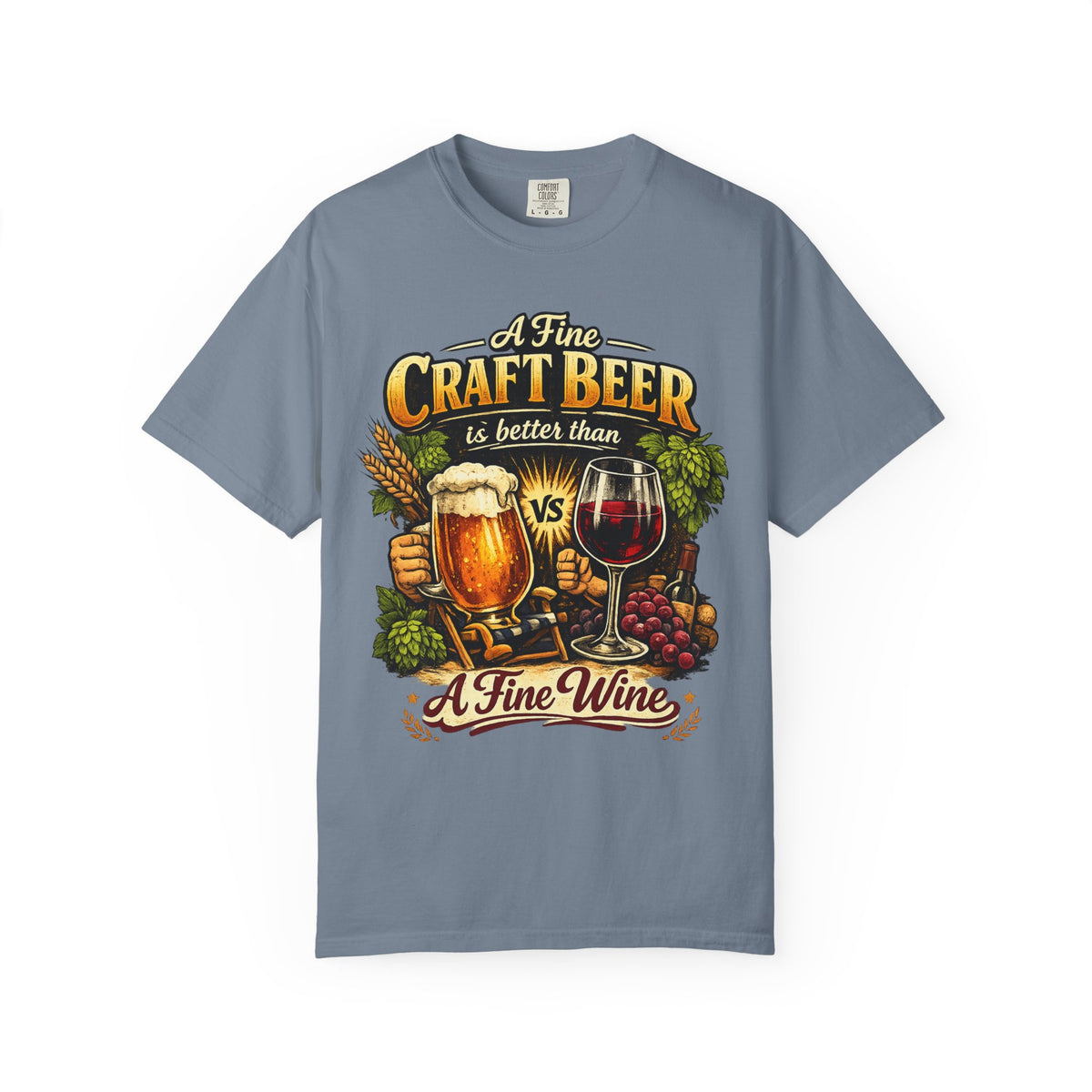 Color: Blue Jean | Craft Beer Better Than Wine Unisex Garment-Dyed Tee