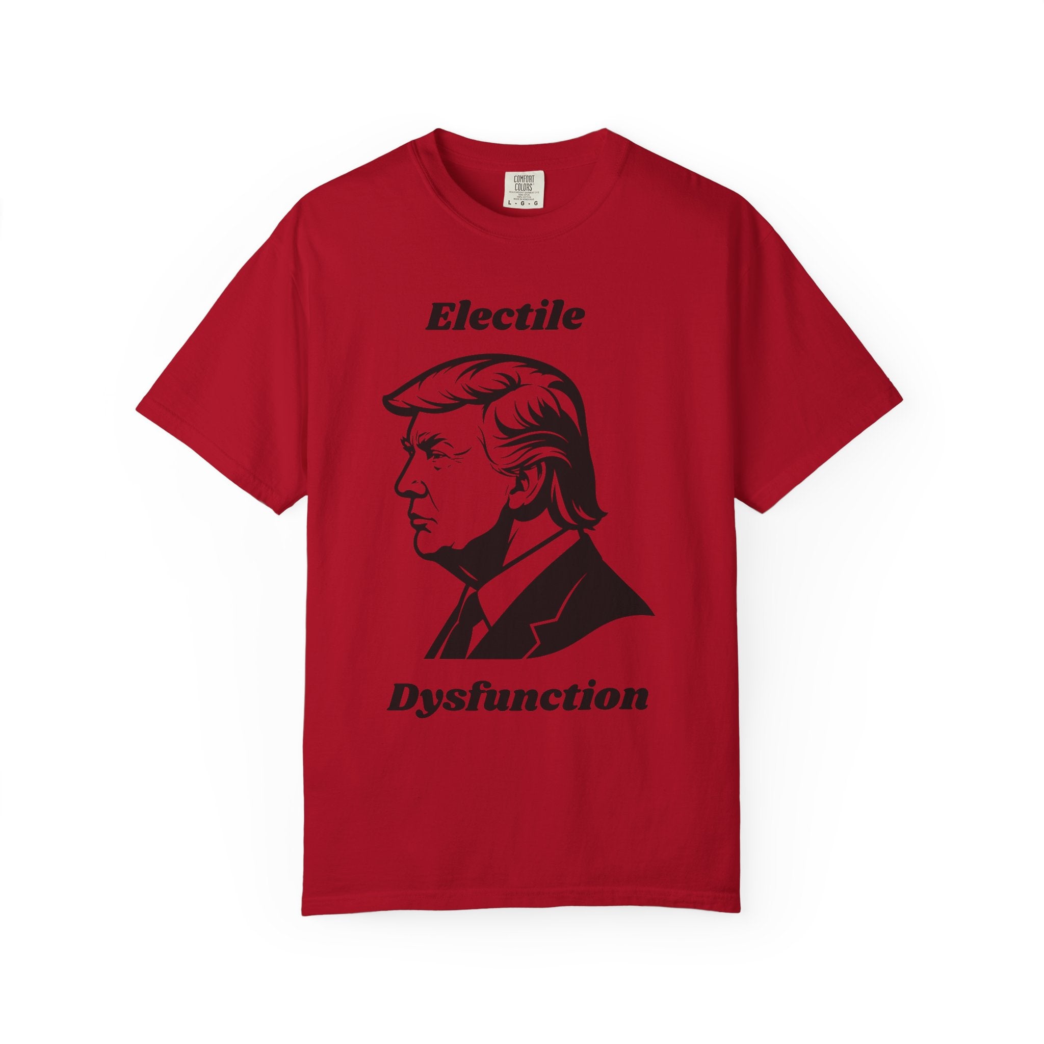 "Trump Electile Dysfunction" Unisex Garment-Dyed T-shirt