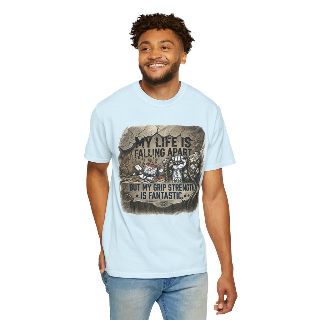 "My Grip Strength is Fantastic" Unisex Garment-Dyed Tee