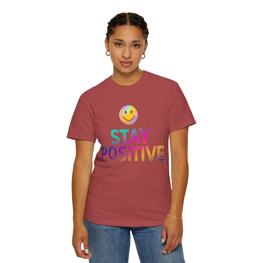 "Stay Positive" Unisex Garment-Dyed Tee