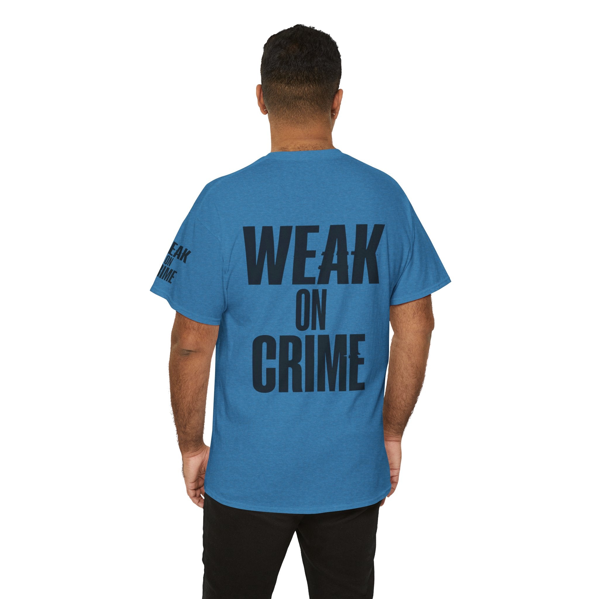 "Weak On Crime" Premium Graphic Tee