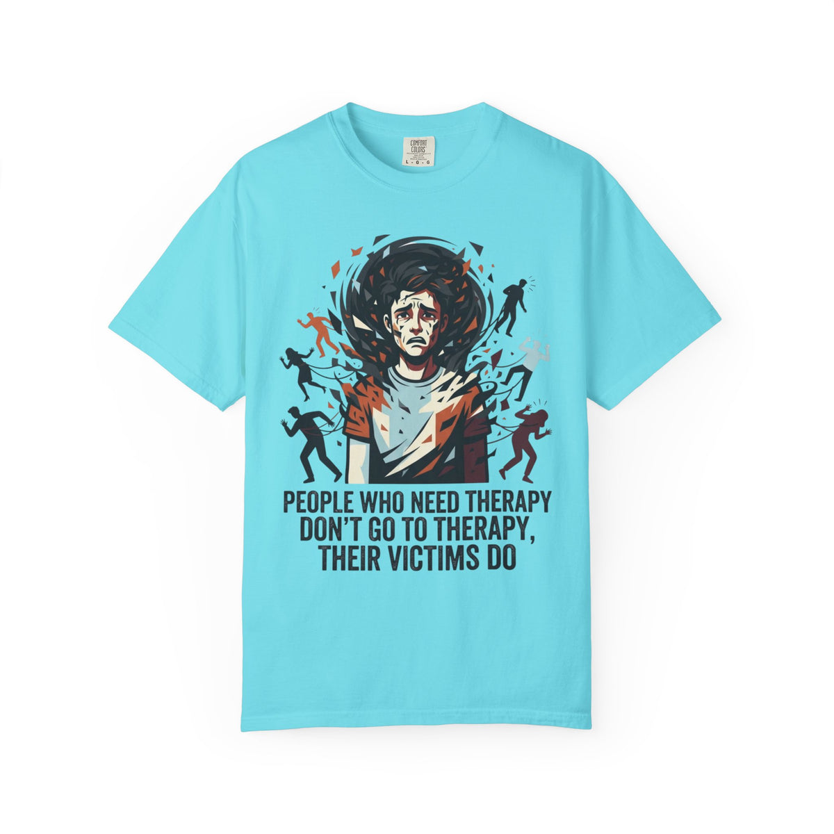 Color: Lagoon Blue | Therapy Needed Unisex Garment-Dyed Tee