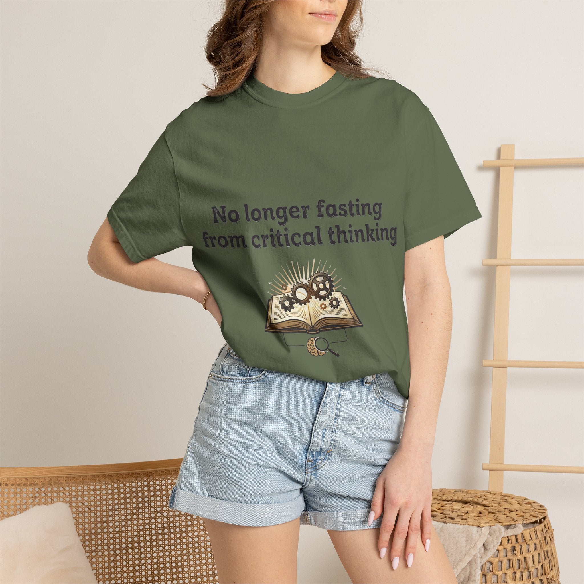 “No longer fasting from critical thinking” Unisex Garment-Dyed T-shirt