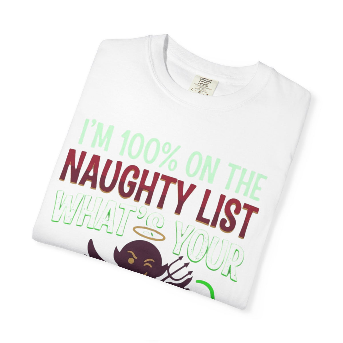 "On The Naughty List" Unisex Garment-Dyed Tee