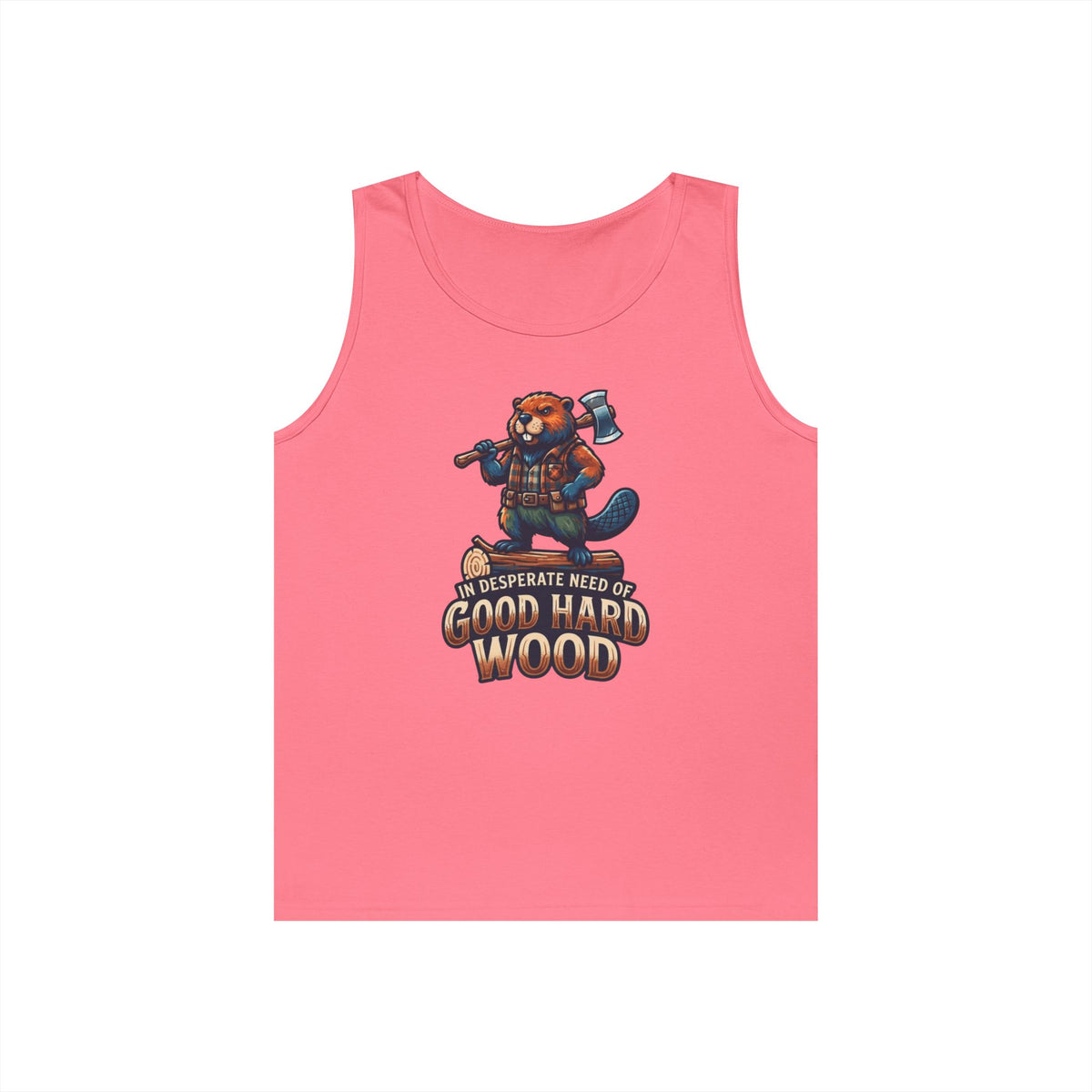 Color: Safety Pink | In Desperate Need of Good Hard Wood Tank Top