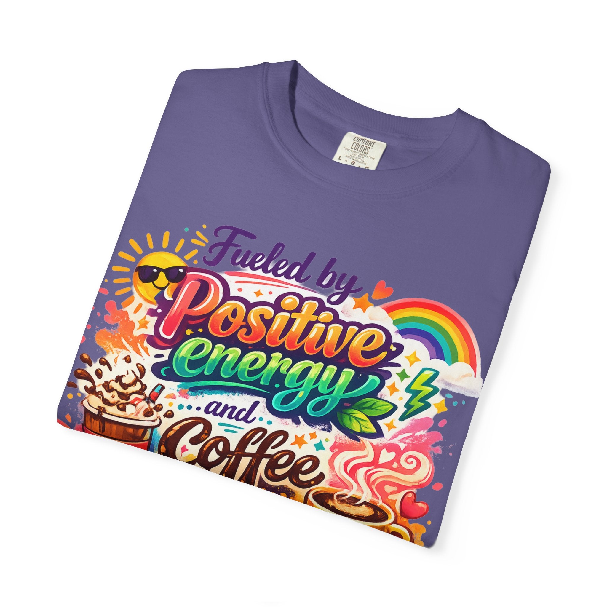 "The Caffeine-Induced Optimist" Unisex Garment-Dyed T-shirt