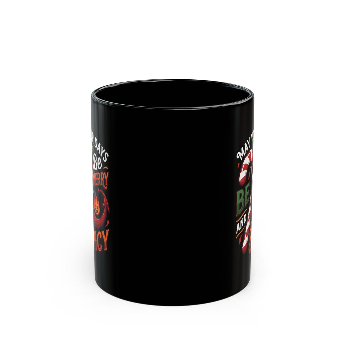 "May Your Days Be Merry and Spicy" Black Ceramic Mug