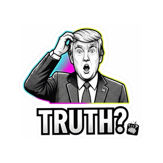 "Trump Told The Truth" Sticker