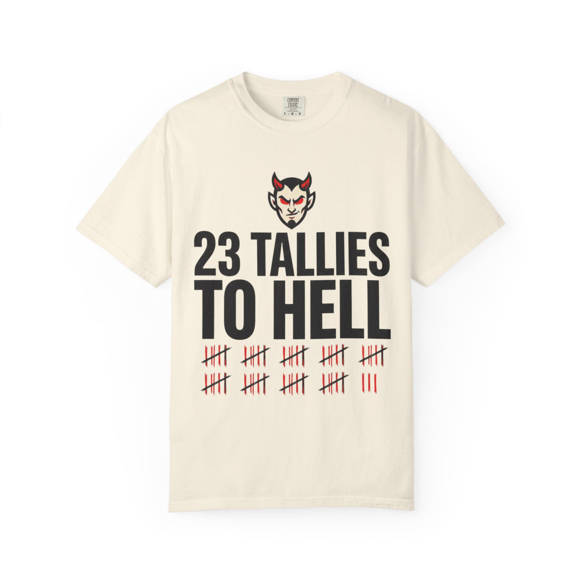 Color: Ivory | Tallies to Hell Unisex Garment-Dyed Tee