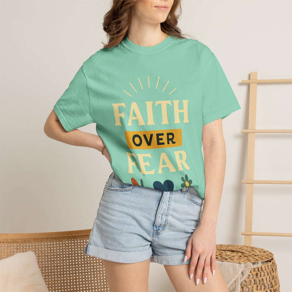 “Faith Over Fear” Unisex Garment-Dyed T-shirt