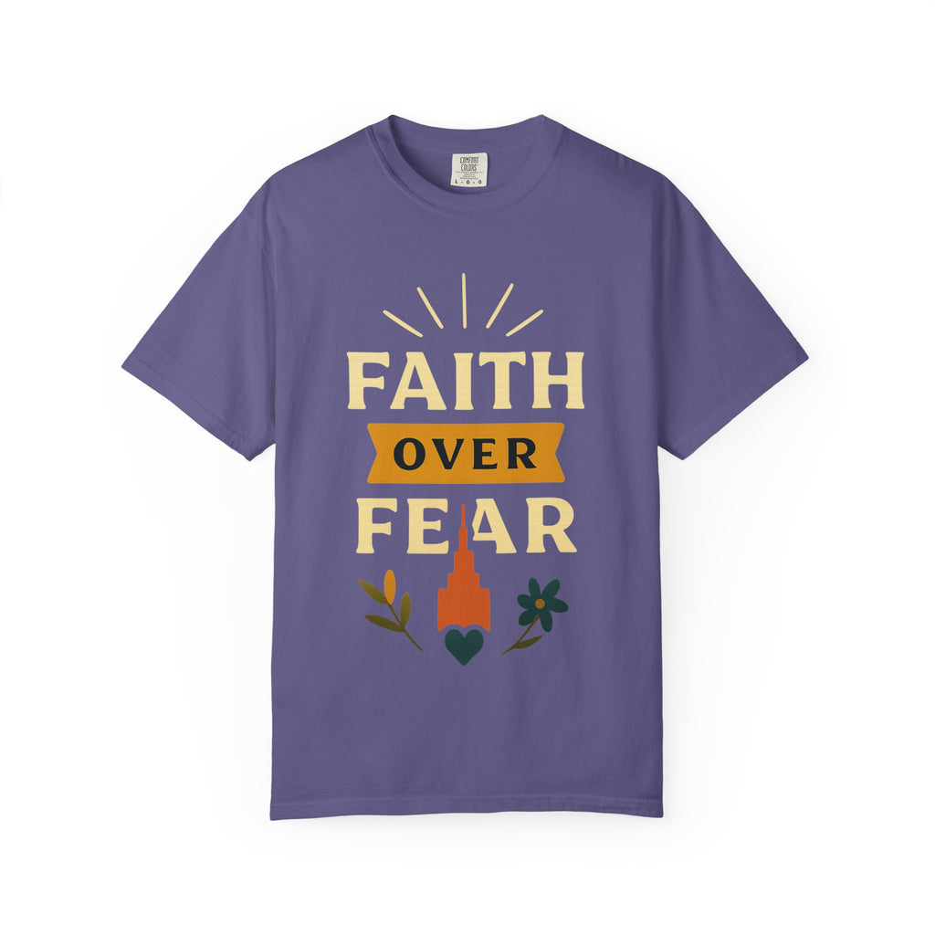 "Faith Over Fear" Unisex Garment-Dyed T-shirt