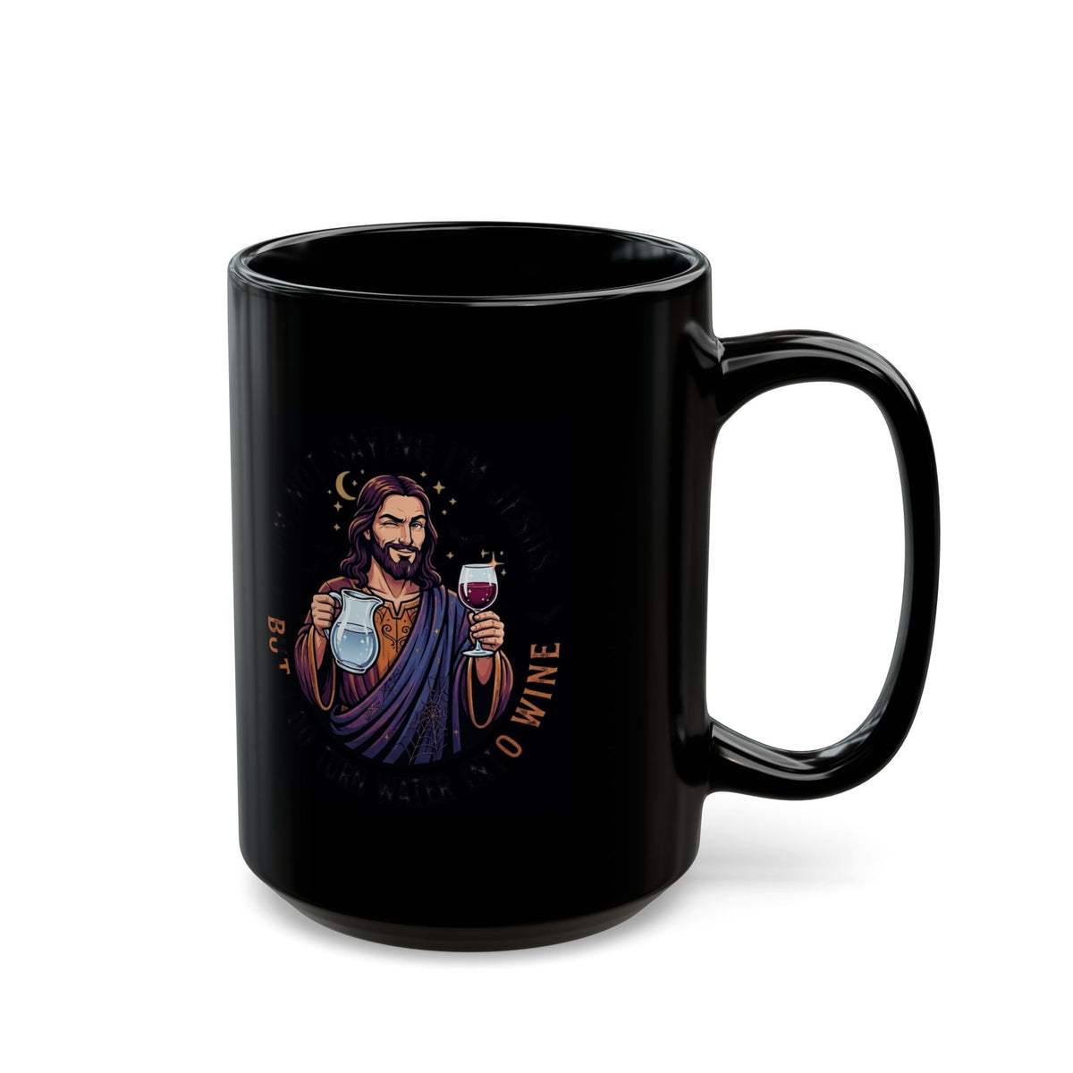 "I'm Not Saying I'm Jesus" Black Ceramic Mug