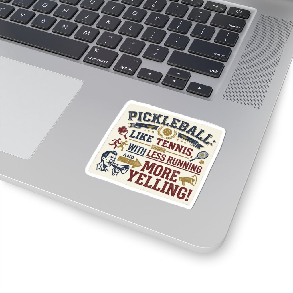 Pickleball: Tennis for People Who Gave Up | Kiss-Cut Sticker — AttitudeShirts