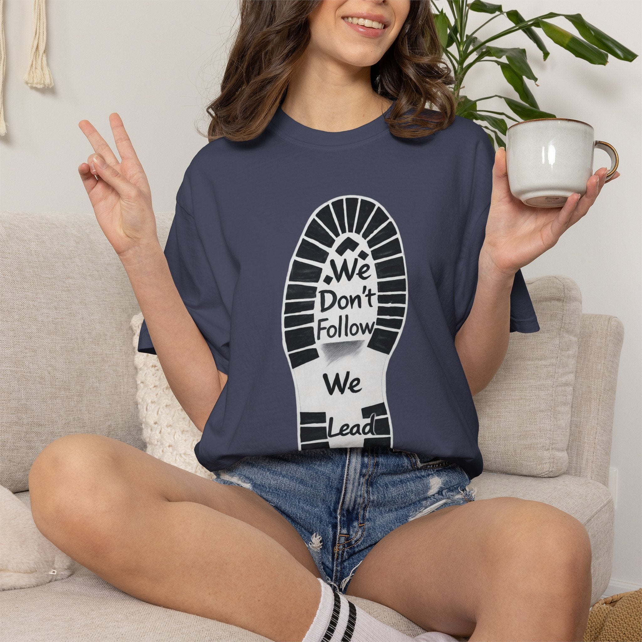 "We Don't Follow-We Lead" Unisex Garment-Dyed T-shirt