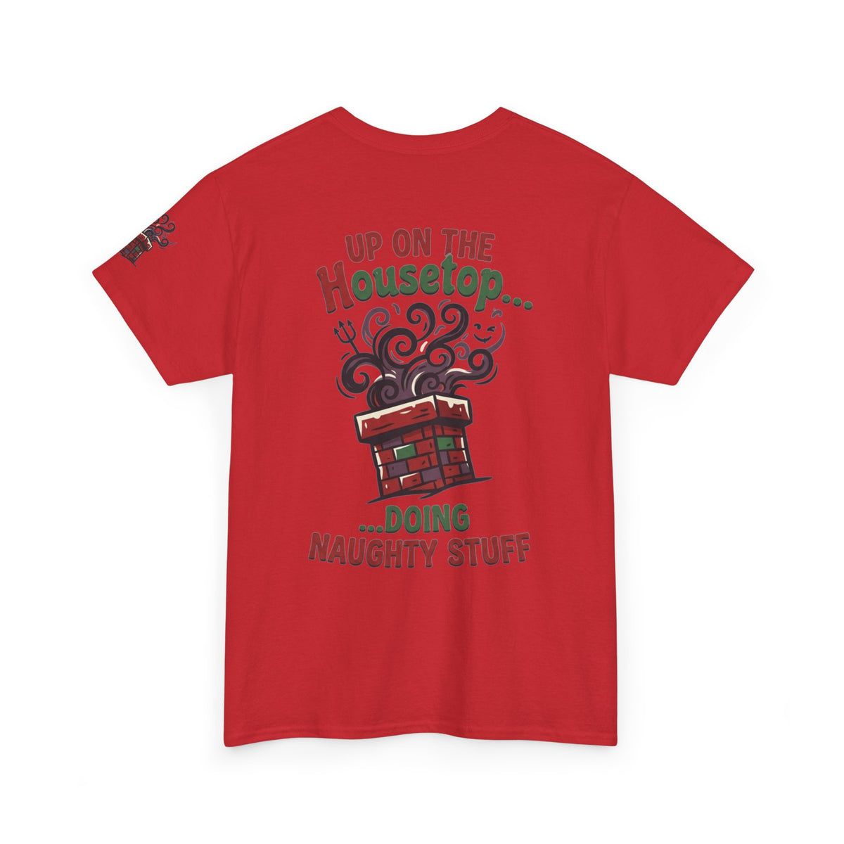 "Up On The Housetop Doing Naughty Stuff" Premium Graphic Tee