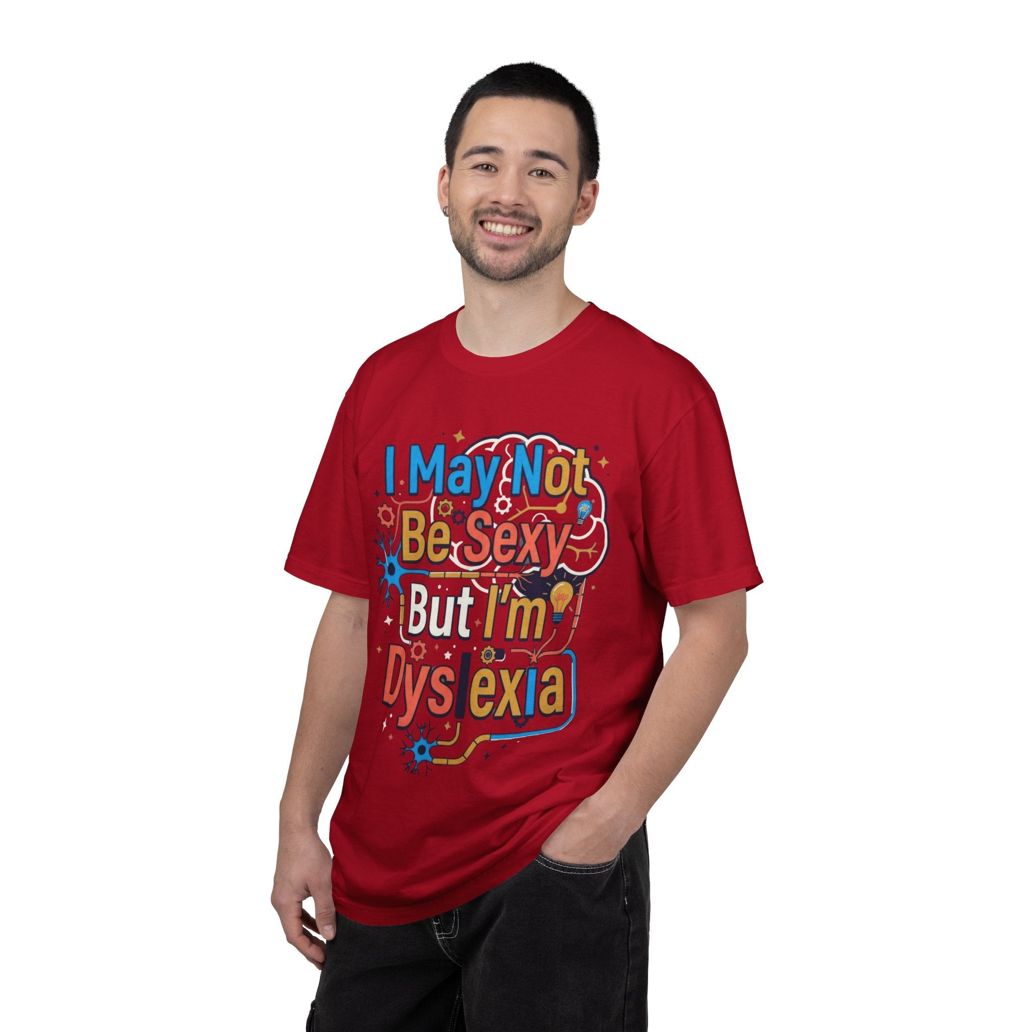 "I May Not Be Sexy But I'm Dyslexia" Unisex Garment-Dyed Tee