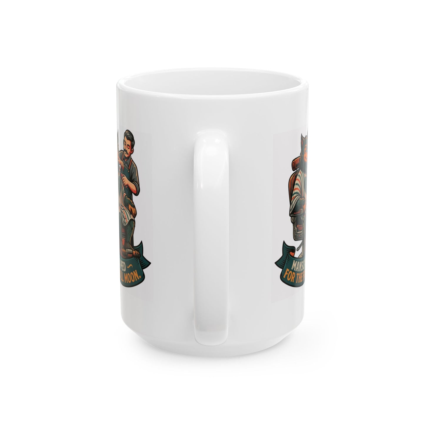 "Manscaped for the Full Moon" White Ceramic Mug