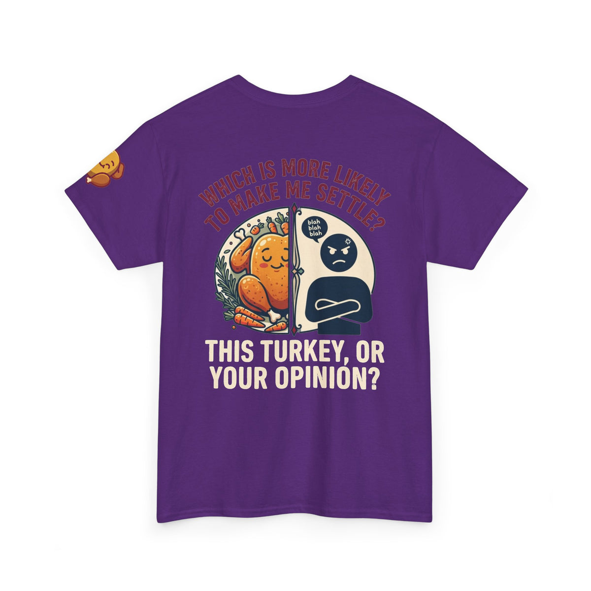 "This Turikey Or Your Opinion" Premium Graphic Tee
