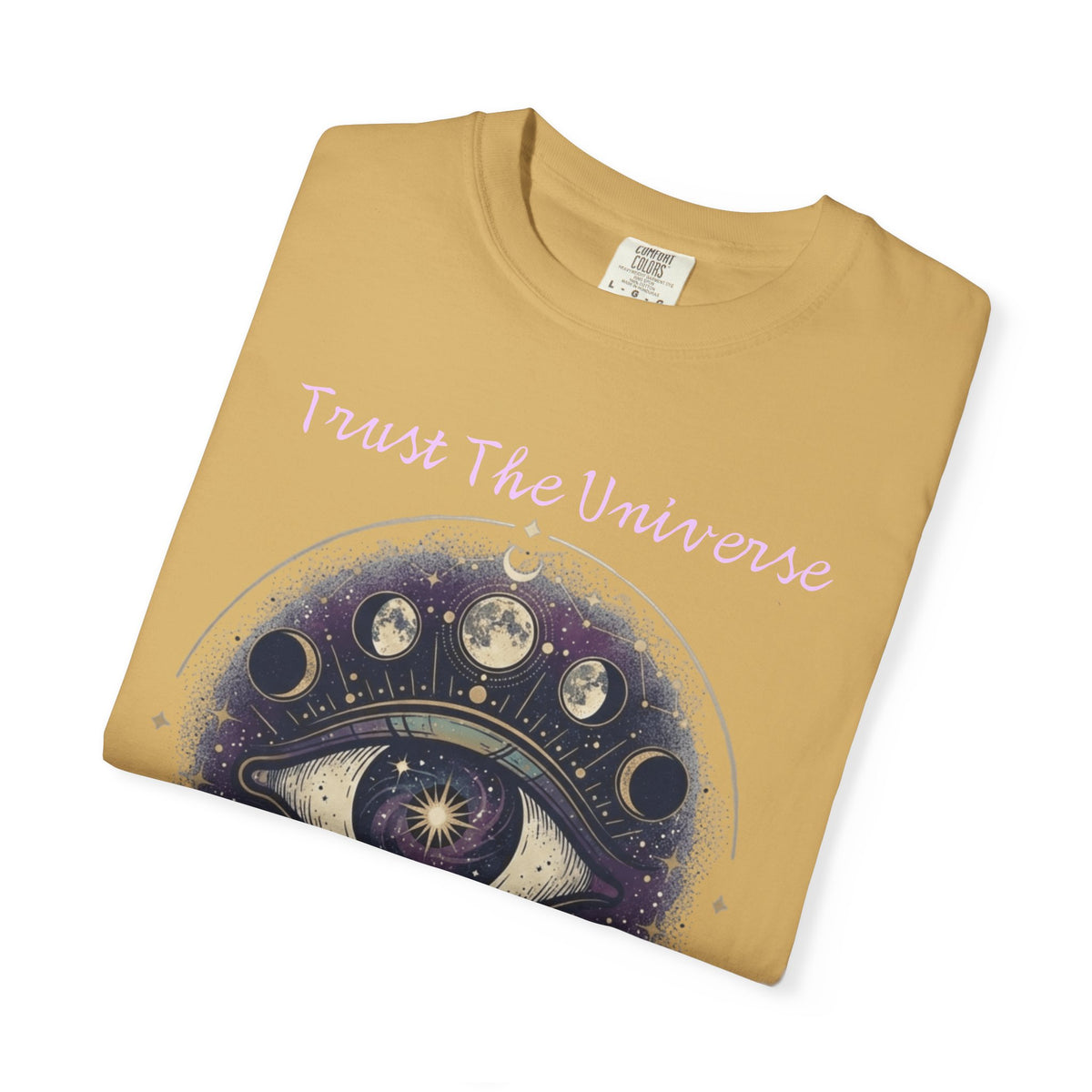 "Trust the Universe" Unisex Garment-Dyed Tee