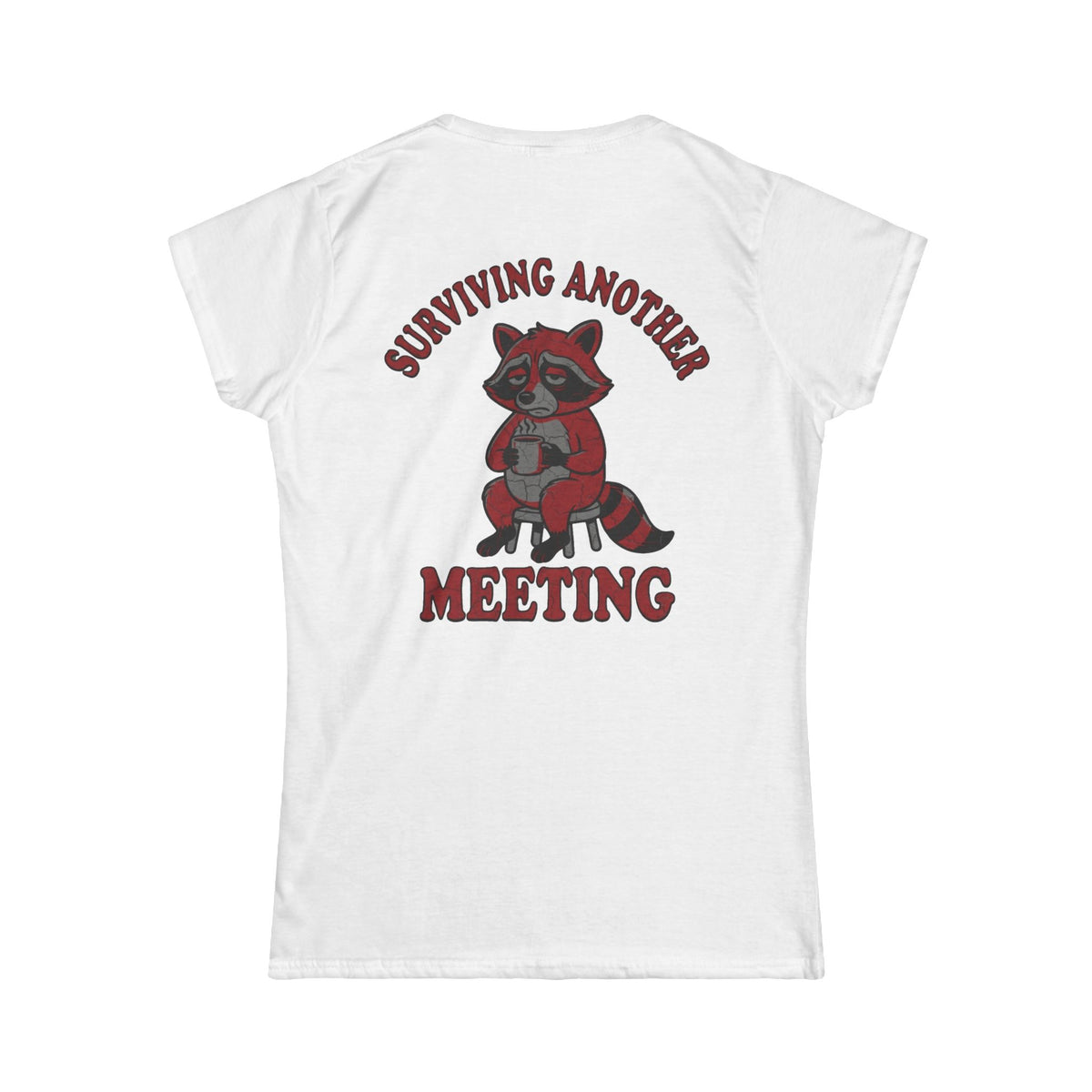 Color: White | Surviving Another Meeting Women's Tee