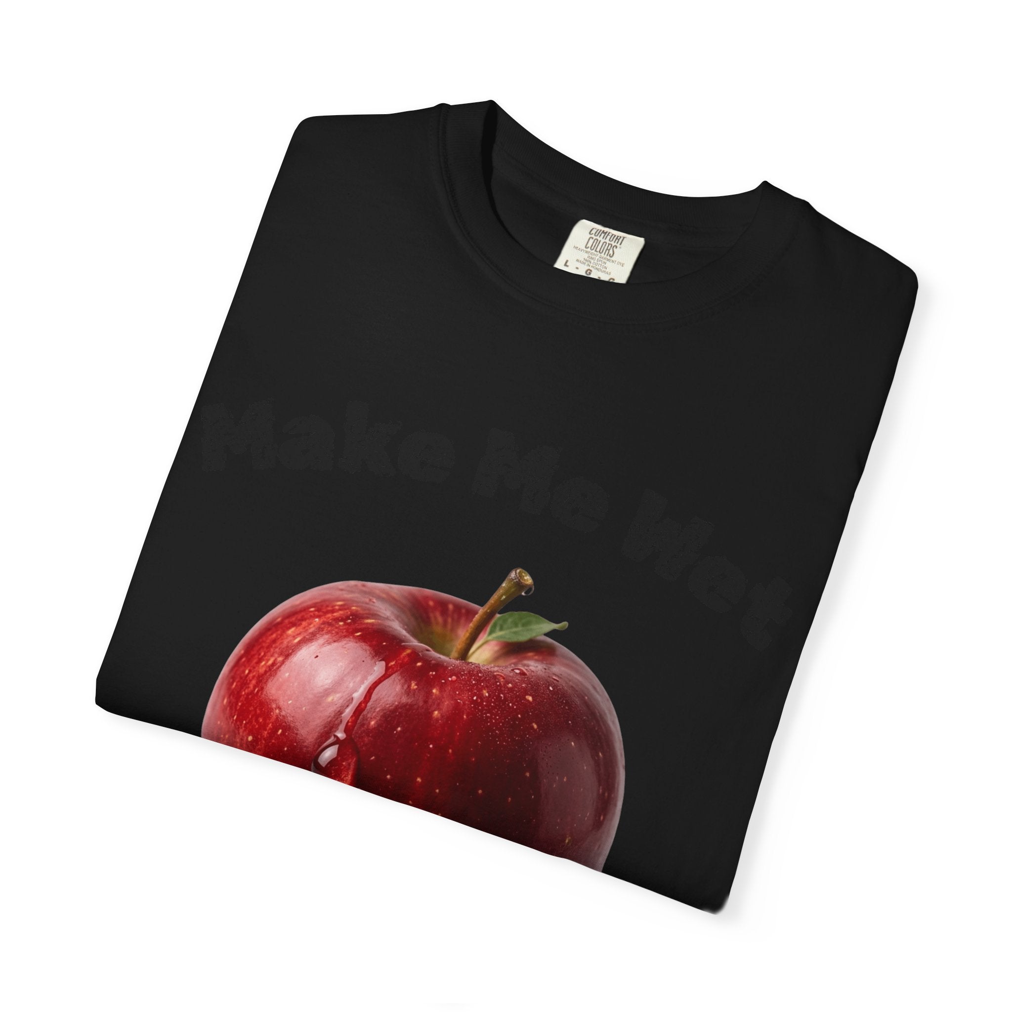"Make Me Wet" Unisex Garment-Dyed T-shirt
