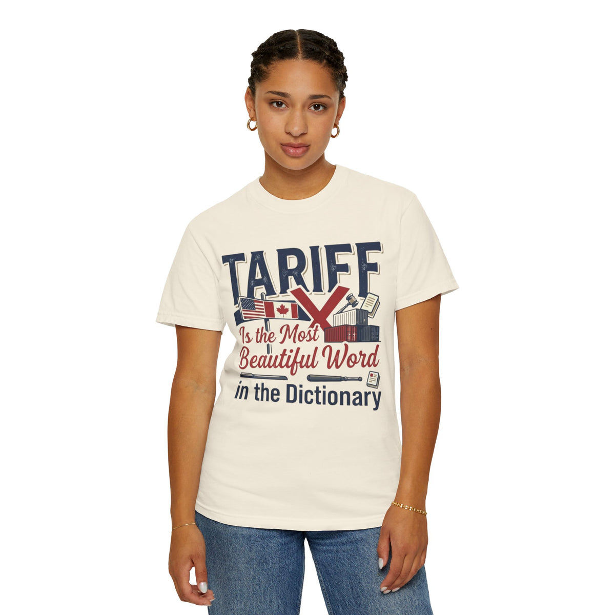 Color: Ivory | Tariff Is The Most Beautiful Word Unisex Garment-Dyed Tee