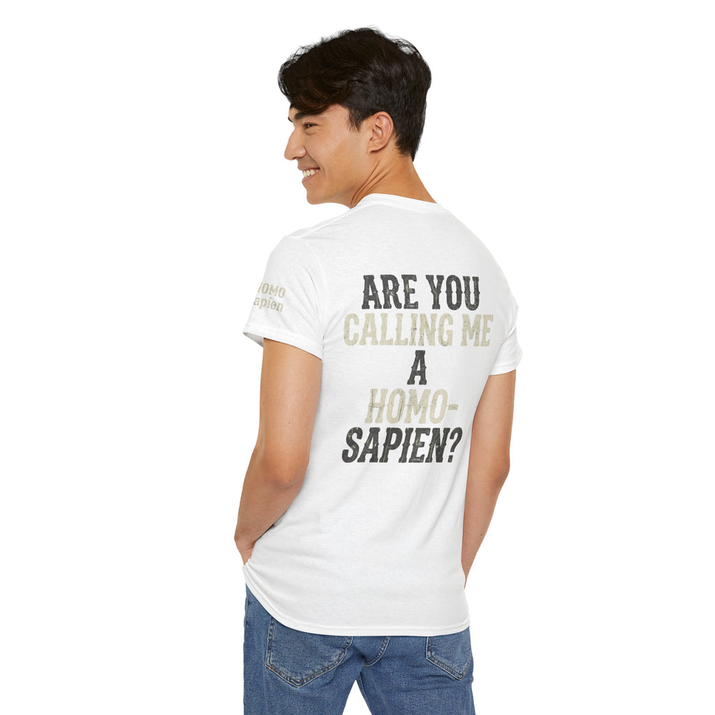 "Are You Calling Me a Homo-Sapien" Premium Graphic Tee