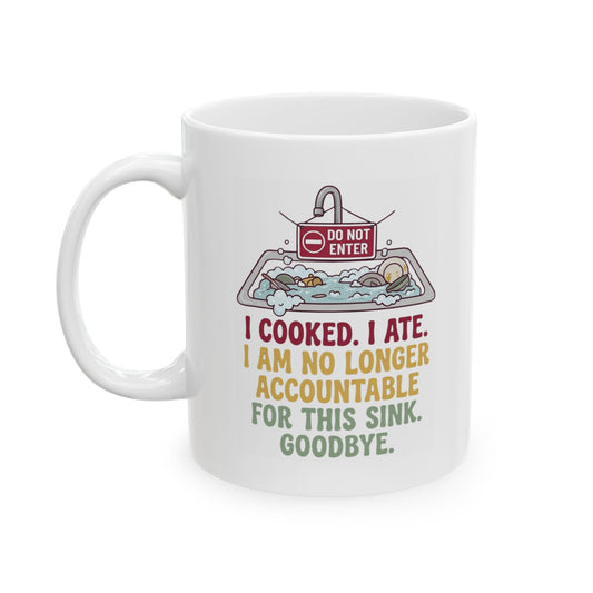 "I Cooked I Ate" White Ceramic Mug