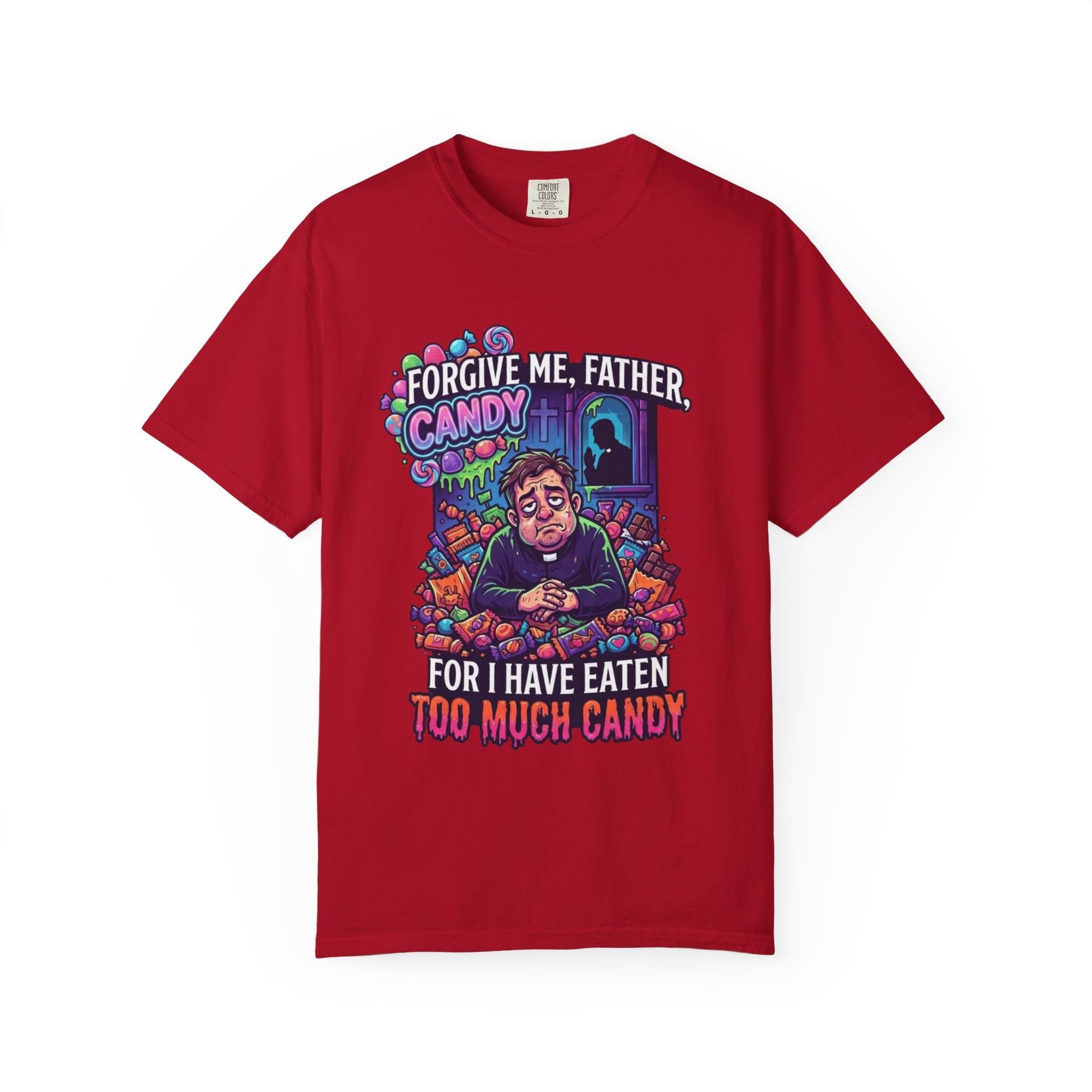 "Forgive Me Father Too Much Candy" Unisex Garment-Dyed Tee