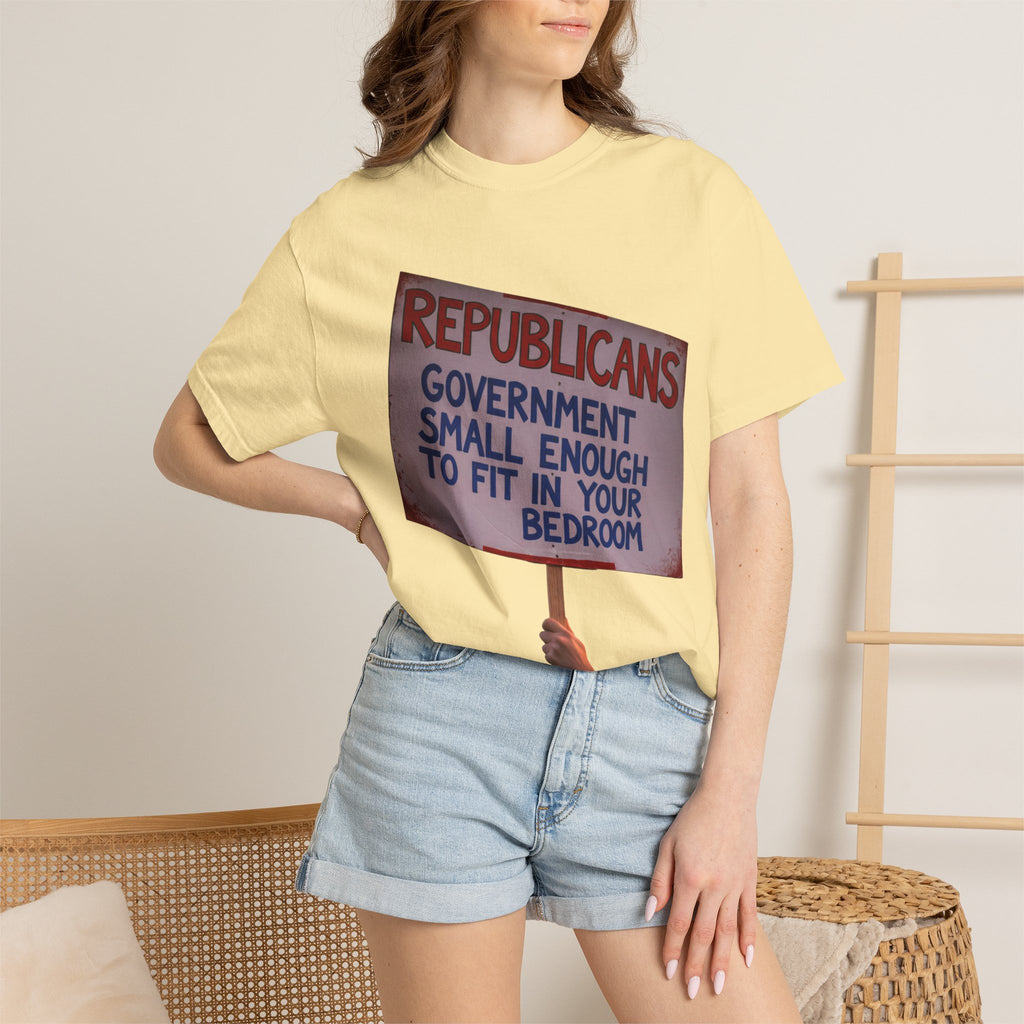 "Small Government (In All the Wrong Places)" Unisex Garment-Dyed T-shirt
