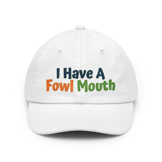 "Fowl Mouth" Dad Hat