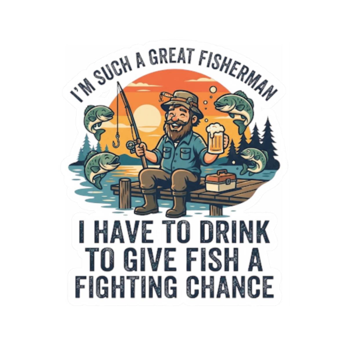 "Drink to Give Fish a Fighting Chance" Sticker — Main